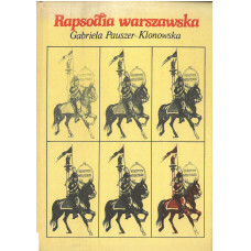 Rapsodia warszawska : opowieść o Ignacym Wyssogocie Zakrzewskim prezydencie Warszawy